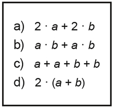 a) 2 · a + 2 · b, b) a · b + a · b, c) a + a + b + b, d) 2 · (a + b)